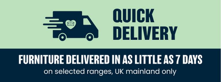 Quick delivery furniture in as little as 7 days