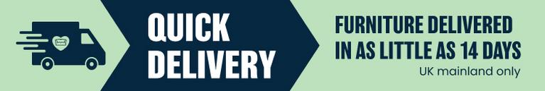 Quick delivery furniture in as little as 14 days