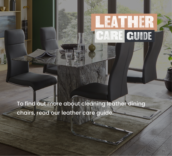 Dining Furniture Buying Guide Leather Care