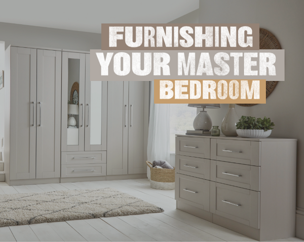 How to Furnish Your Master Bedroom