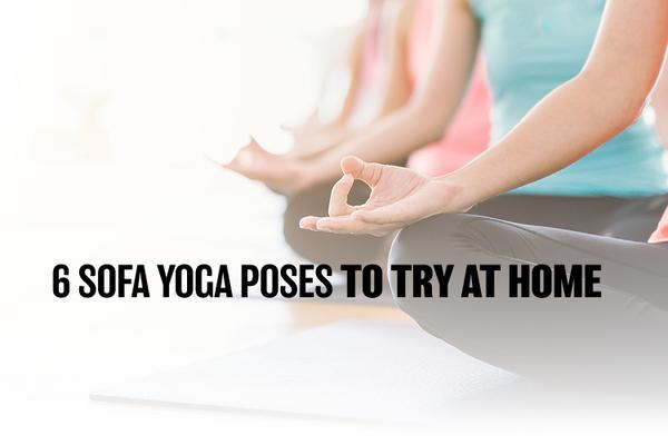 6 sofa poga poses to try at home
