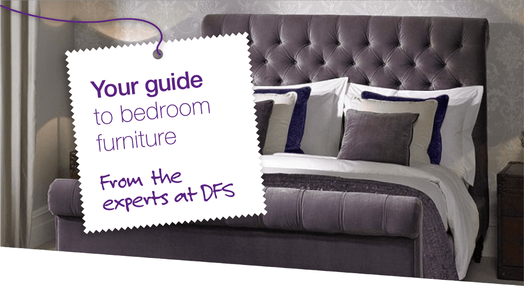 buying bedroom furniture - dfs guides | dfses | dfs spain