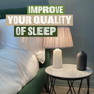 Improve your quality of sleep