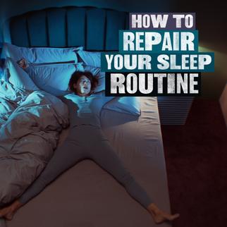 How to repair your sleep routine