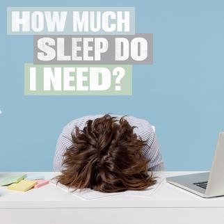 how much sleep do i need
