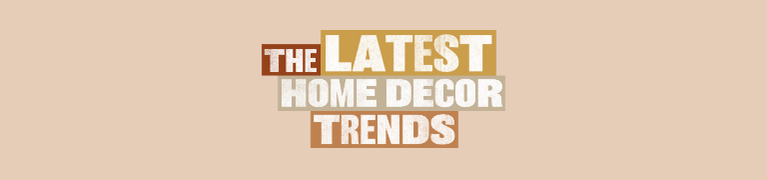 the latest home decor design trends